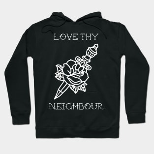 Love Thy Neighbour Traditional Tattoo Dagger & Rose Hoodie